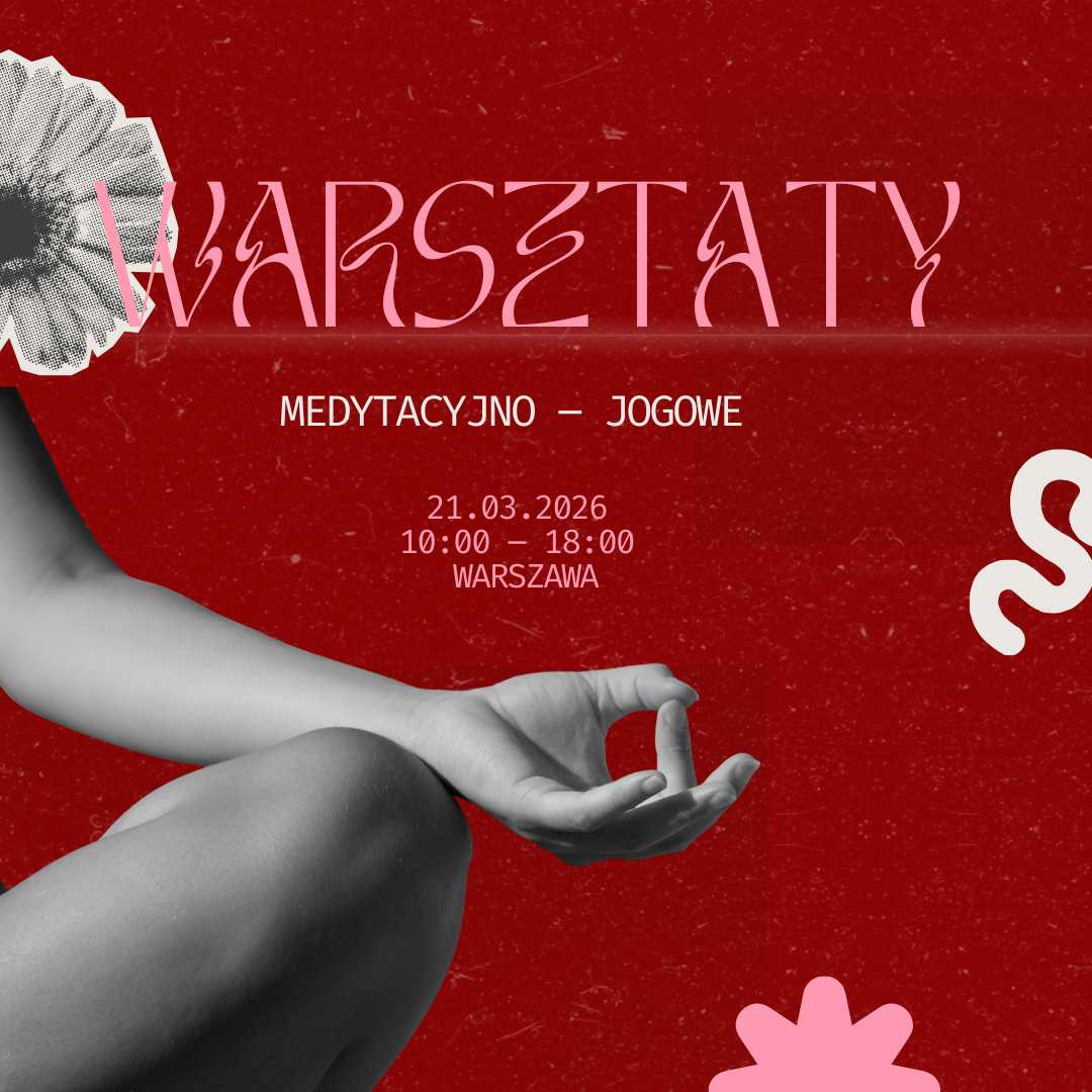 Warsztaty medytacyjno – jogowe w Warszawie. 21.03.2026